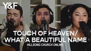 Touch of Heaven / What A Beautiful Name - Hillsong Young &amp; Free
