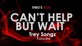 Cant Help But Wait | Trey Songz karaoke