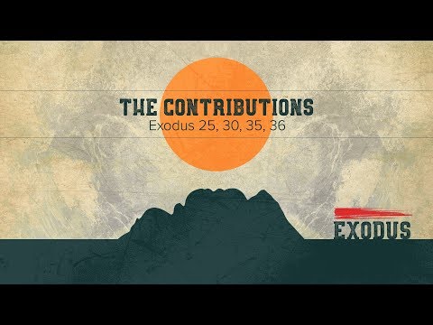 Ryan Kelly, "The Contributions" - Exodus 25, 30, 35, 36