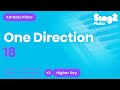 18 - One Direction (Karaoke Piano) Higher Key