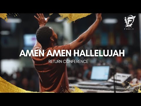 David Forlu - AMEN AMEN HALLELUJAH // Return Conference