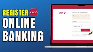 How To Register for CIBC Online Banking (2026 Guide) | CIBC Mobile Banking login