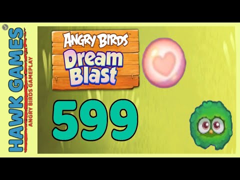 Angry Birds Dream Blast Level 599 - Walkthrough, No Boosters