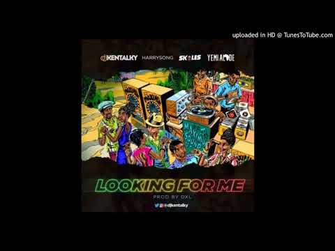 DJ Kentalky ft Yemi Alade , Harrysong , Skales - Looking for Me (Audio)