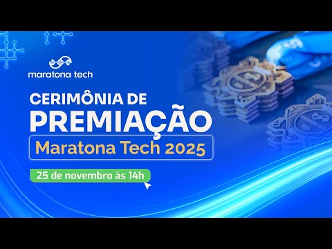 Cerimônia de Premiação - Maratona Tech 2025