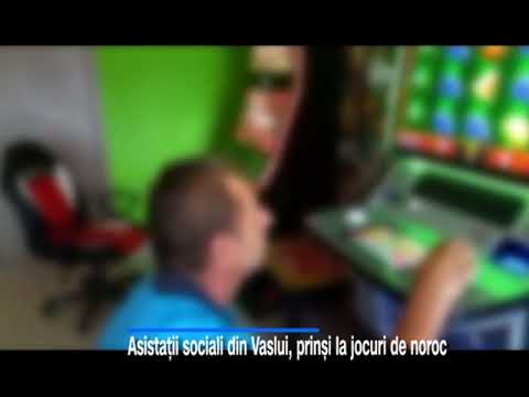 Asistații sociali din Vaslui, prinși la jocuri de noroc