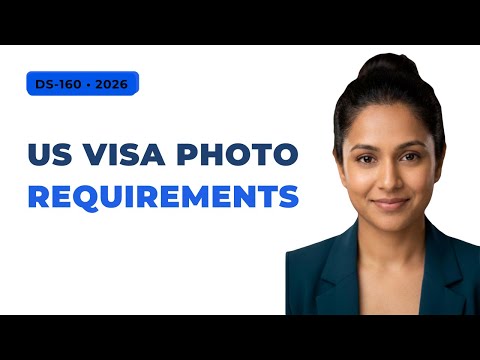 US Visa Photo Requirements 2026 (DS-160) | Size, Background & Rules
