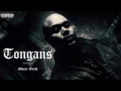 Shaxe Oriah - TONGANS (freestyle)