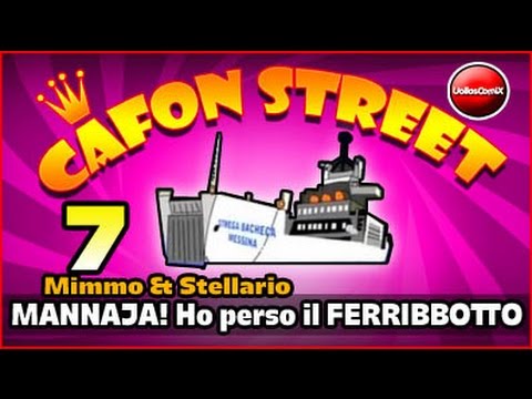 CAFON STREET episodio 7 -  Mannaja, ho perso il Ferribbotto.