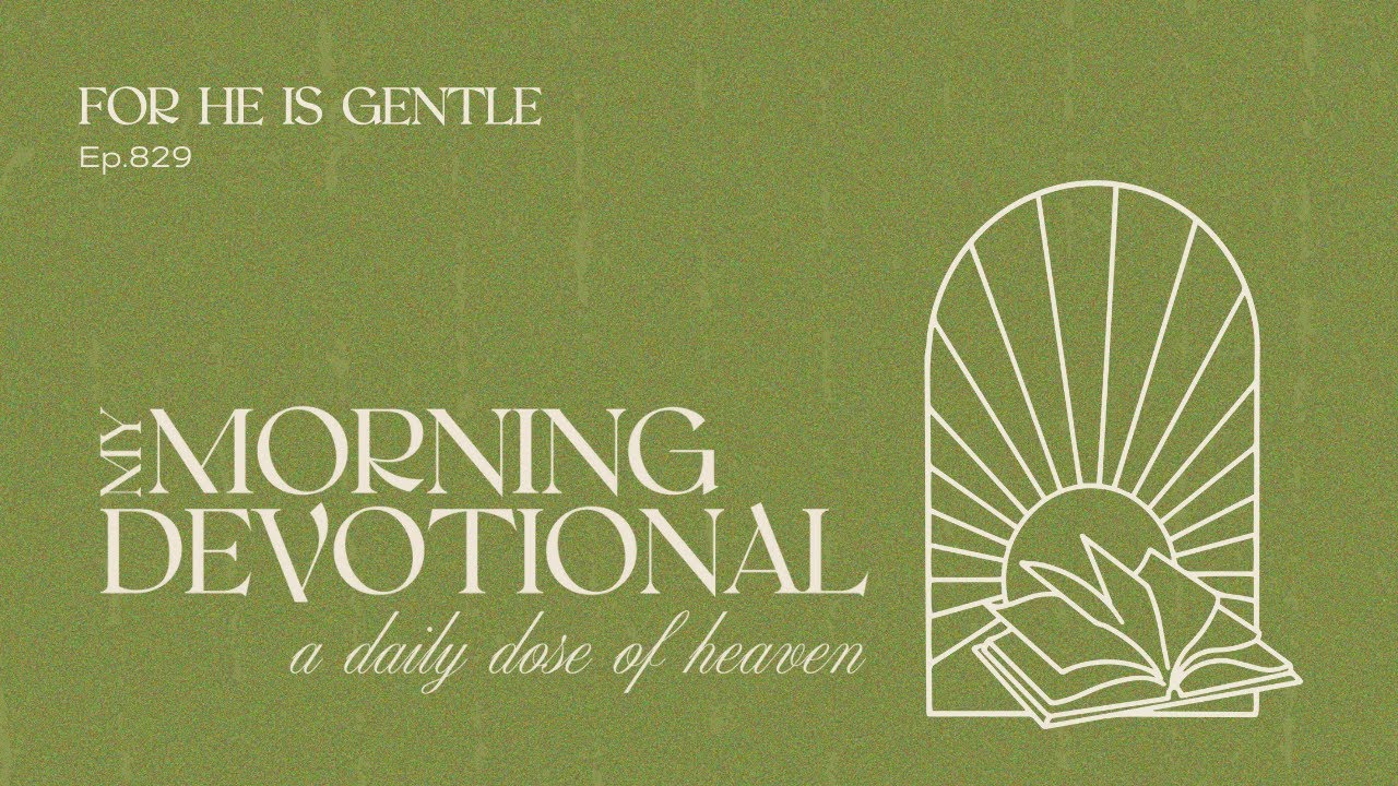 For He Is Gentle