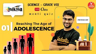 Reaching The Age Of Adolescence L1 | Class 8 Science Chapter 10 | NCERT | Vedantu | Pritesh Sir