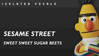 Sesame Street - Sweet Sweet Sugar Beets (Vocals Only)