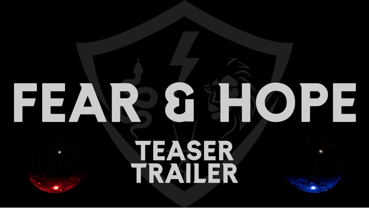 Fear & Hope teaser trailer teaser