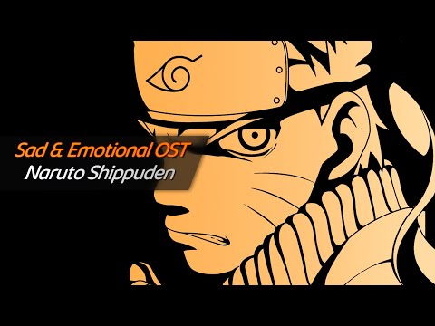 Naruto Shippuden Sad & Emotional Soundtrack