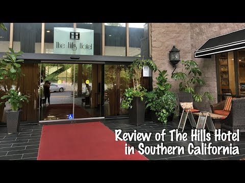 Review of The Hills Hotel - Great location in southern CA!