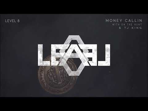 Level 8 X On The Hunt X TJ King - Money Callin