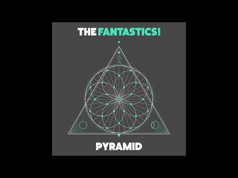The Fantastics! - Pyramid