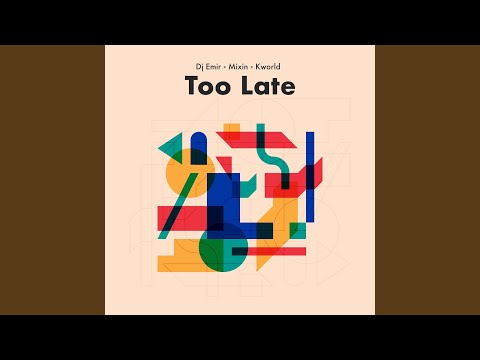 Too Late (Radio edit)