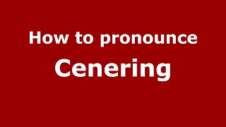 How to pronounce Cenering