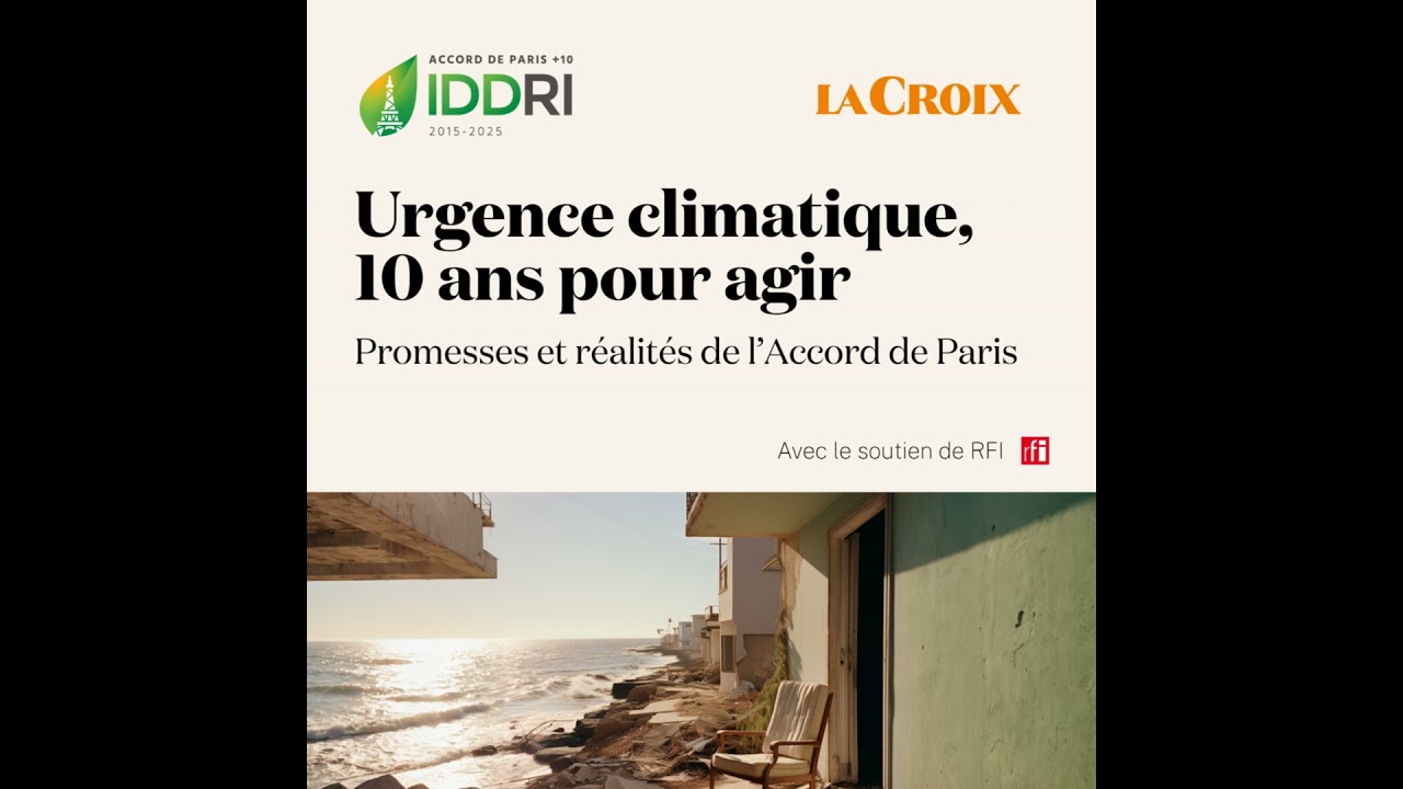 Bande-annonce | Urgence climatique, 10 ans pour agir : promesses et réalités de l’Accord de Paris