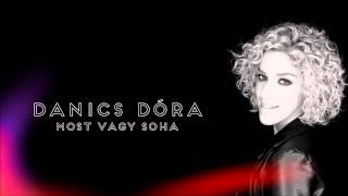 Danics Dóra - Most vagy soha (Official Audio)