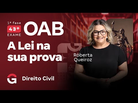 1ª fase do 43º Exame OAB: A Lei na sua prova: Quais artigos estudar em Direito Civil?