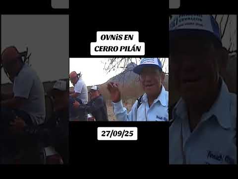 Ovnis Piura Cerro Pilán Nuevos Avistamientos UFO 27 Sep 2025