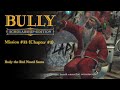 Bully Scholarship Edition Mission 32 Rudy The Red Nosed Santa