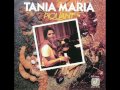 Tania Maria -  It's Not For Me To Say