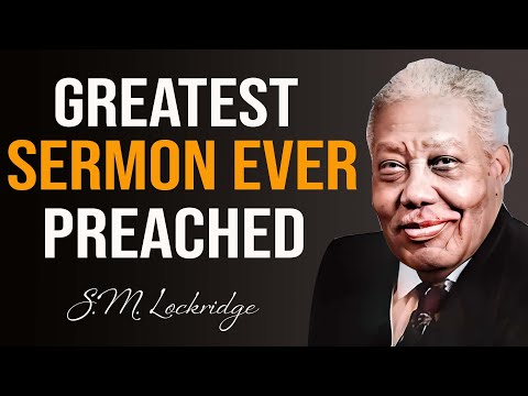 Pastor S. M. Lockridge ✝️ Greatest Sermon Ever Preached in this Generation
