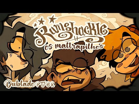 Ramshackle "Os Maltrapilhos" Dublado PT/BR