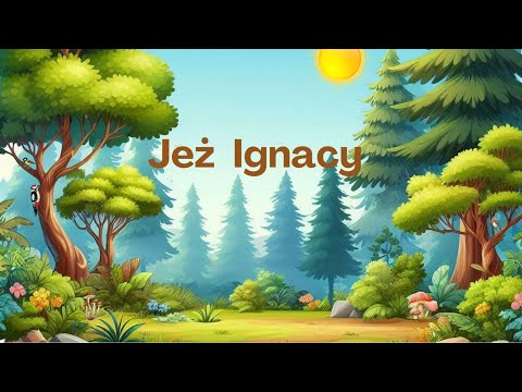 Jeż Ignacy - film edukacyjny dla dzieci.