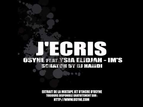 J'ECRIS [ OSYNE feat YSIA ELIDJAH - IM'S - DJ HAMDI ]
