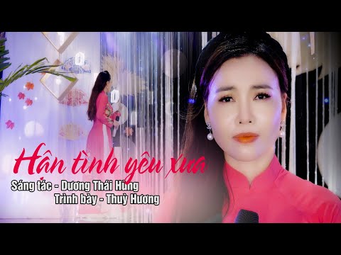 Hận tình yêu xưa - Thùy Hương