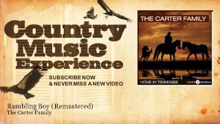 The Carter Family - Rambling Boy - Remastered - Country Music Experience