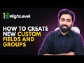 How To Create Custom Fields In GoHighLevel Custom Fields Overview GHL