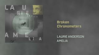 Laurie Anderson - Broken Chronometers (Official Audio)