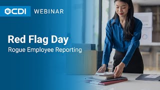 Red Flag Day - Rogue Employee Reporting