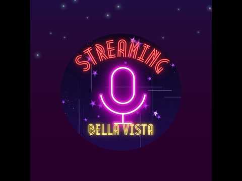BELLA VISTA STREAMING- 11/08/2026