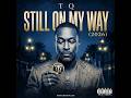 TQ - Still On My Way (2026)