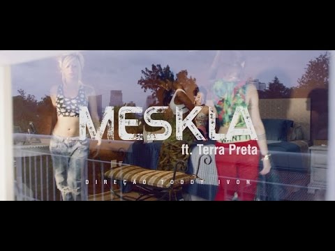 Meskla "Se Liga no Q eu Quero" ft. Terra Preta