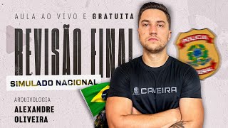 REVISÃO FINAL PARA SIMULADO NACIONAL PF - ARQUIVOLOGIA (ALEXANDRE OLIVEIRA)