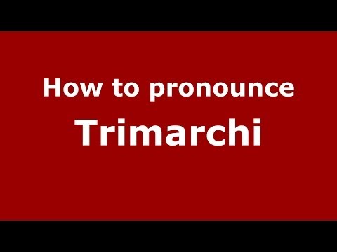 How to pronounce Trimarchi (Italian/Italy) - PronounceNames.com