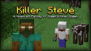 Killer Steve - A Minecraft Parody of Queen's Killer Queen (Music Video)