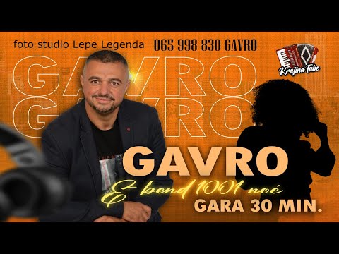 Gavro i Bend 1001 noć - Ljuljamo se ko čamac na moru Kolo Gara 30.min (Uživo 2023)