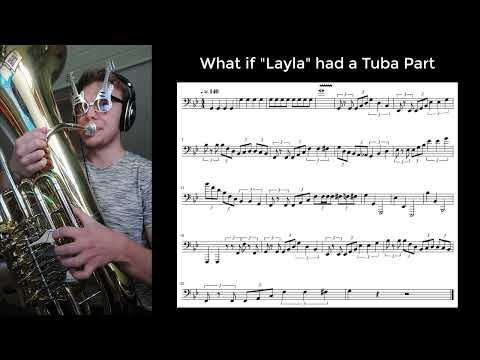 What if "Layla" had a Tuba Part (with Sheet Music)