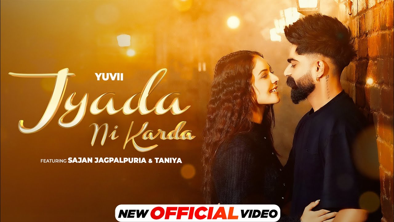 Jyada Ni Karda Lyrics | Yuvi