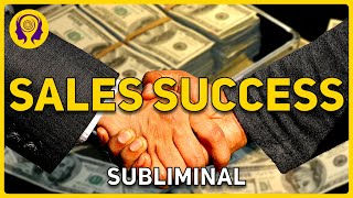 ★SALES SUCCESS★ Become a Successful Salesperson! - Powerful SUBLIMINAL 🎧