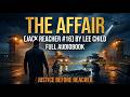 The Affair – Lee Child | Thriller | Audiobook```*(45 characters — well within 98-character limit)