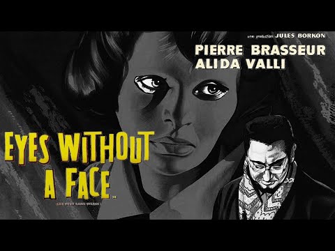 Eyes Without A Face | Les Yeux sans visage 1960 | A Face to Die For The Horrifying Search for Beauty